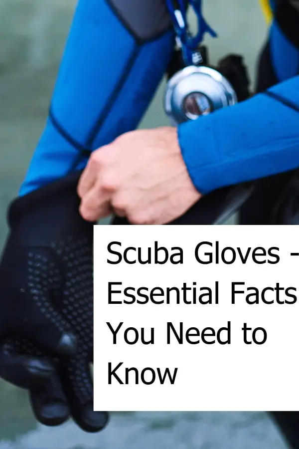 Essential Facts you should know about Scuba Diving Gloves