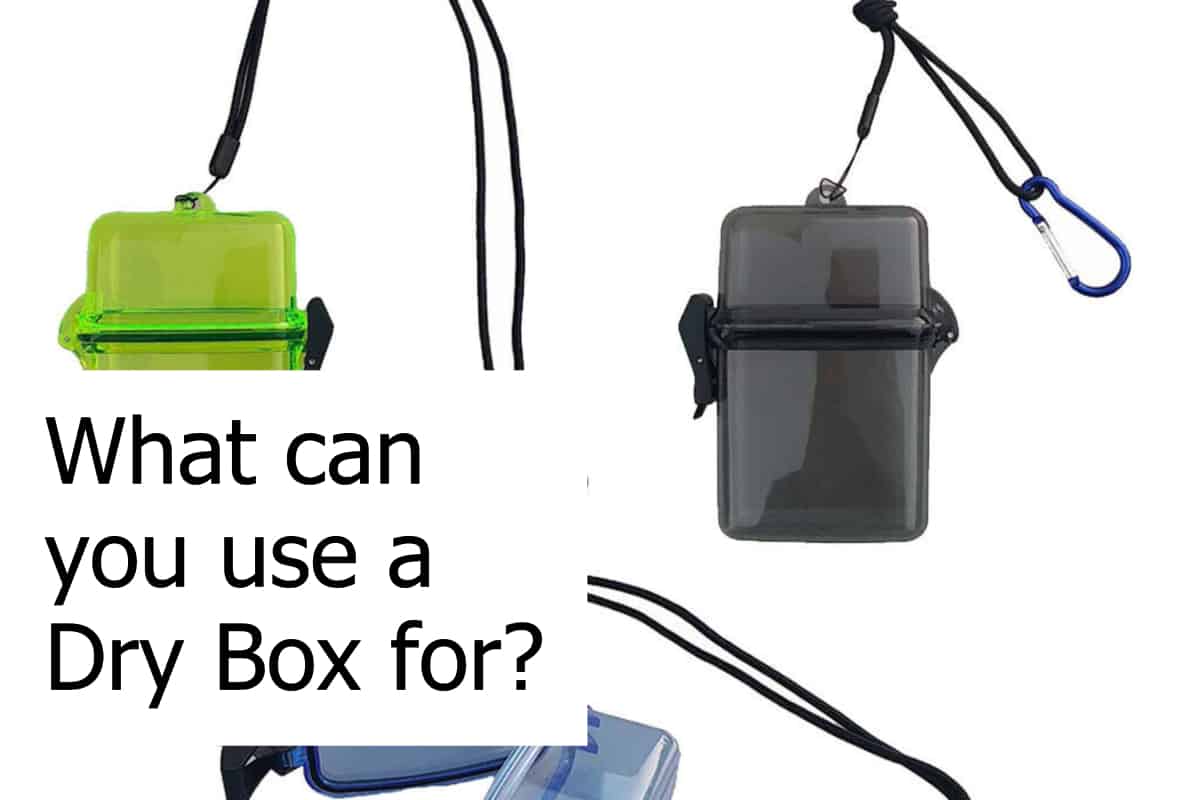 Using a dry box when you scuba dive or snorkel