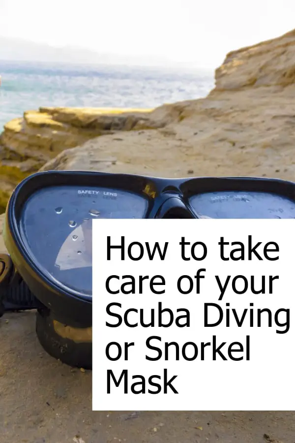 Tips on how to maintain and take care of your scuba diving or snorkeling mask