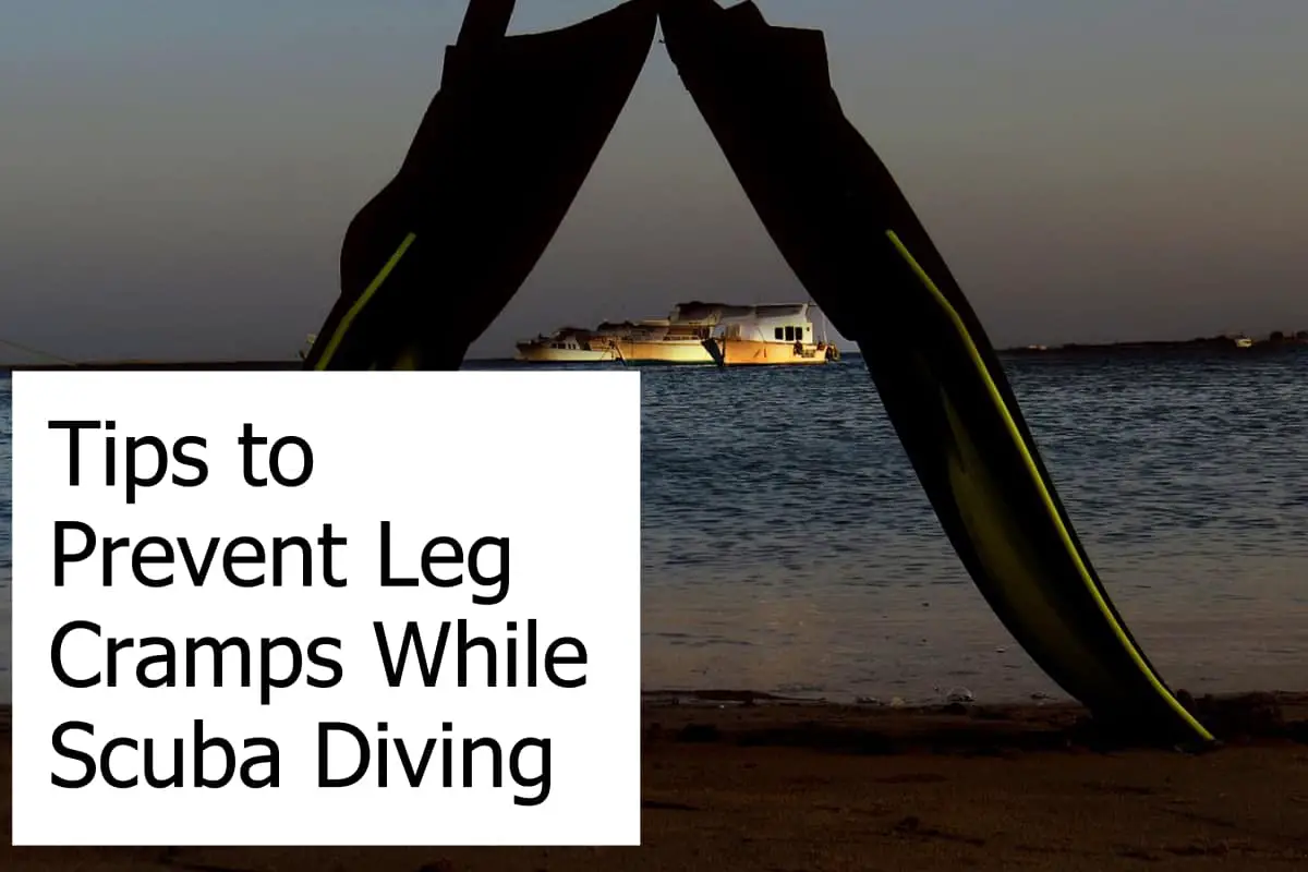 Tips and Advice on how to prevent leg cramps while scuba diving