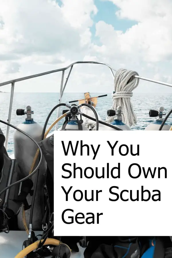 Are there any reasons why a scuba diver should own their gear instead of renting it?