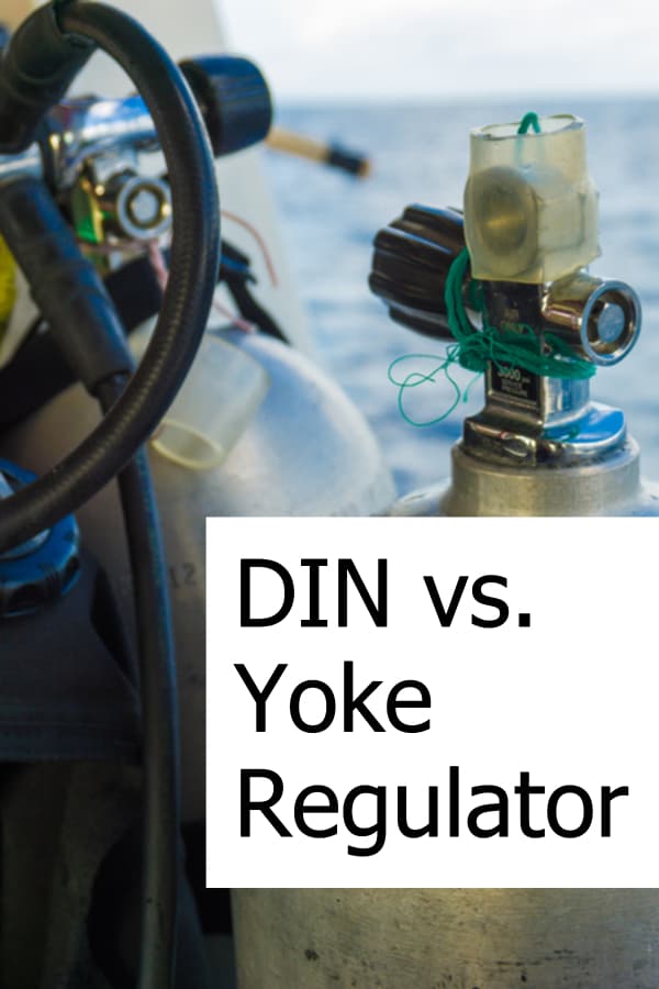 Yoke or DIN Scuba Diving Regulators - What do you need to know?