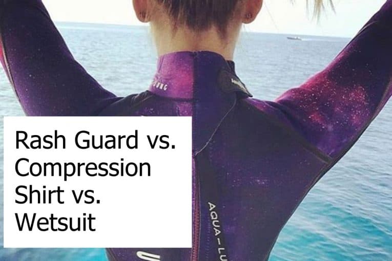 Rash Guard vs. Compression Shirt vs. Wetsuit What to use when?