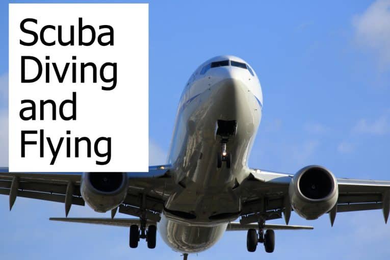 Can you go to Dive after Flying? Flying and Scuba Diving