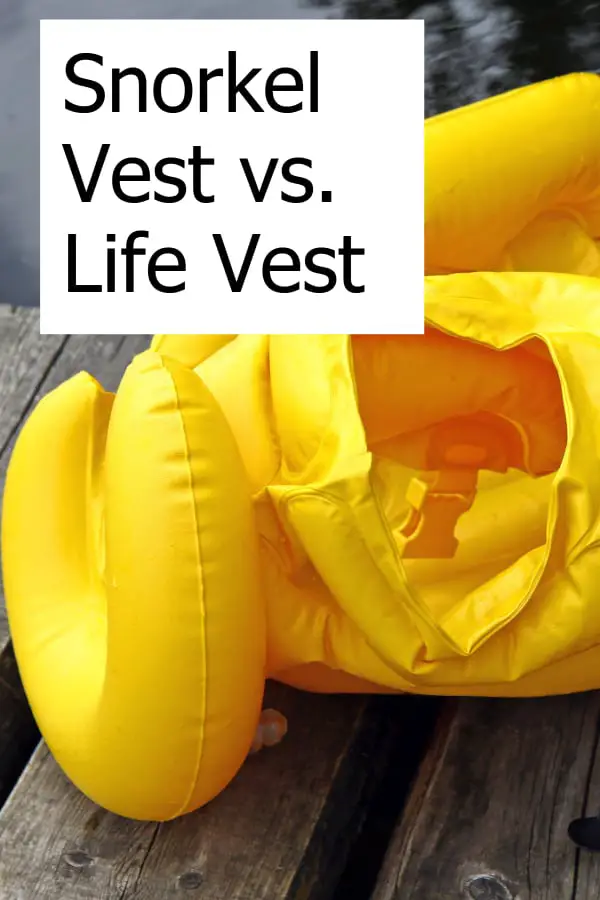Is a life vest the same as a snorkel vest? Which is better for snorkeling?