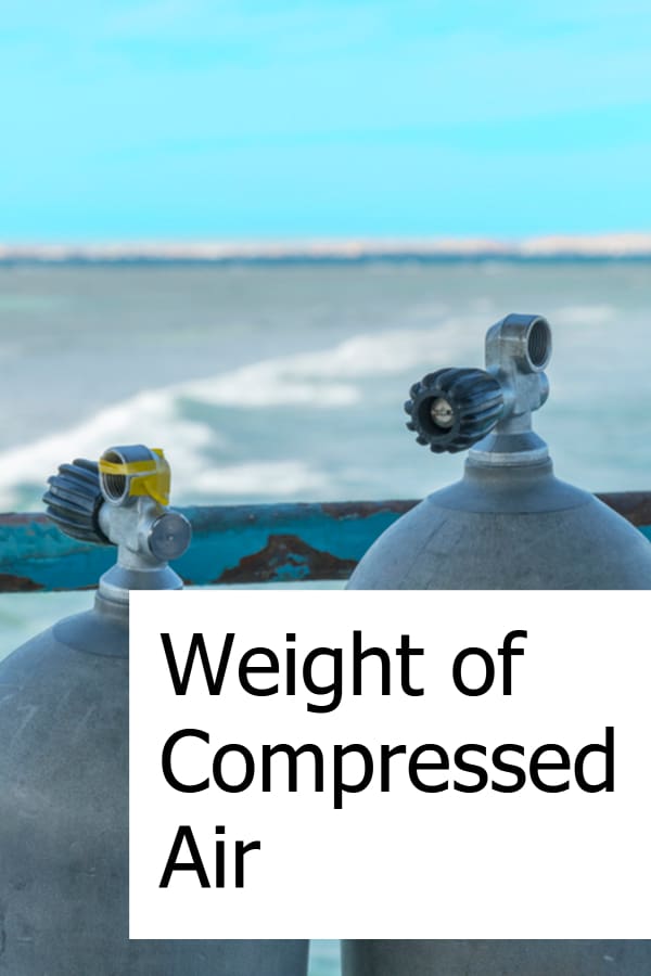 Compressed air has some weight to it when you dive. What you need to know!