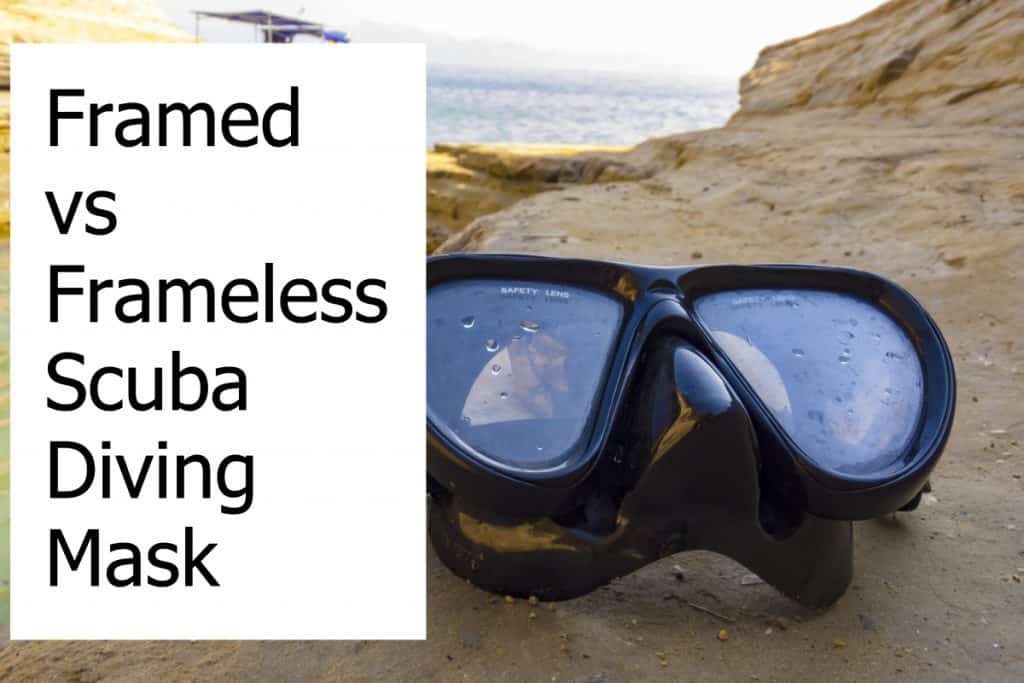 Differences between Frameless and Framed Scuba Diving Masks