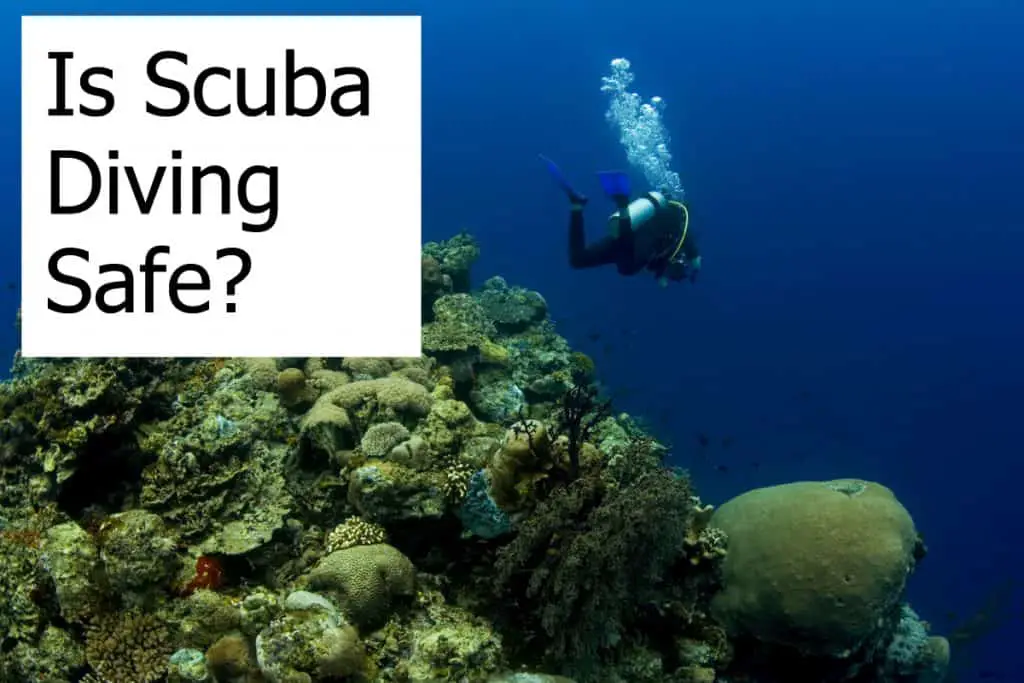 Is it safe to scuba dive? What are the risks of diving?