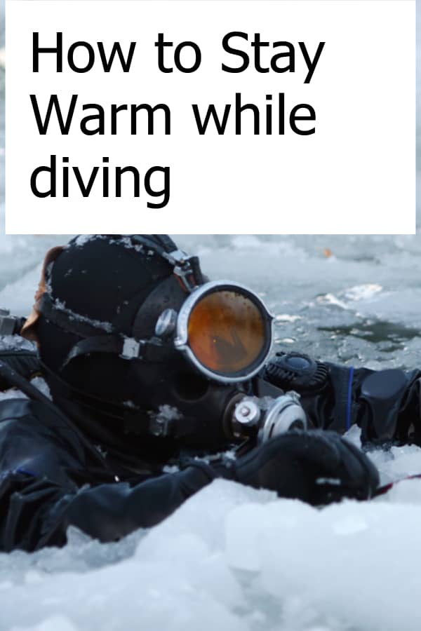 Being in cold water makes diving dangerous and unpleasant - How do you stay warm when you scuba dive?