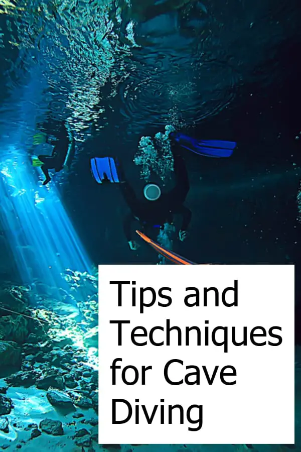 What are the best ways to cave dive - Techniques and Tips on safe cave diving