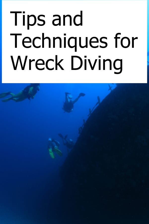 What are the best ways to wreck dive - Techniques and Tips on safe wreck diving