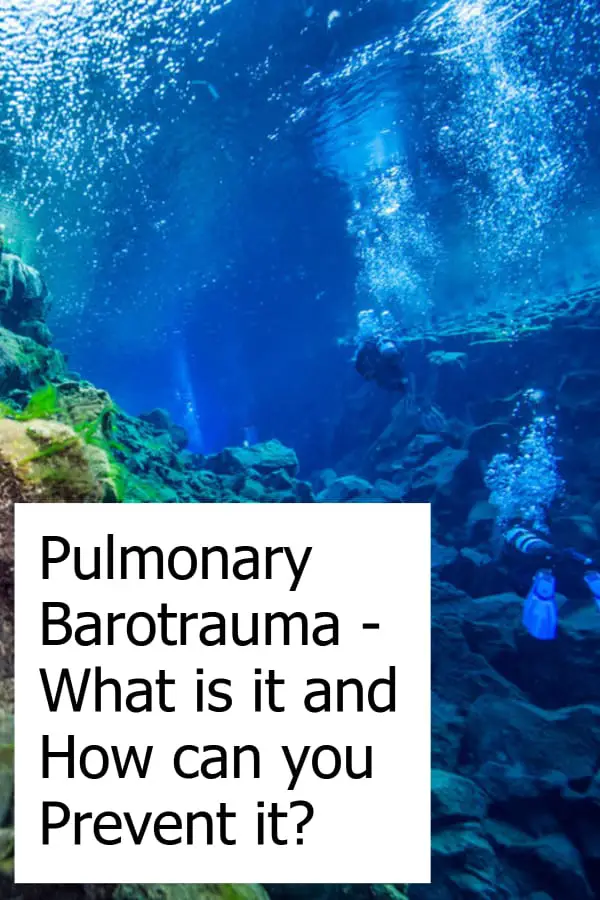 What causes and how can you prevent Pulmonary Barotrauma when you scuba dive??