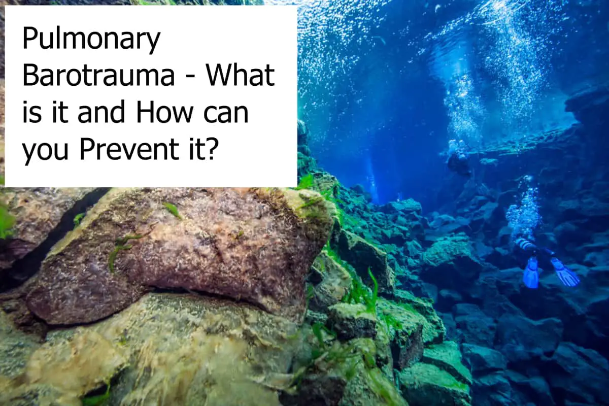 Pulmonary Barotrauma What is it and How can you Prevent it? Scuba Diving Gear