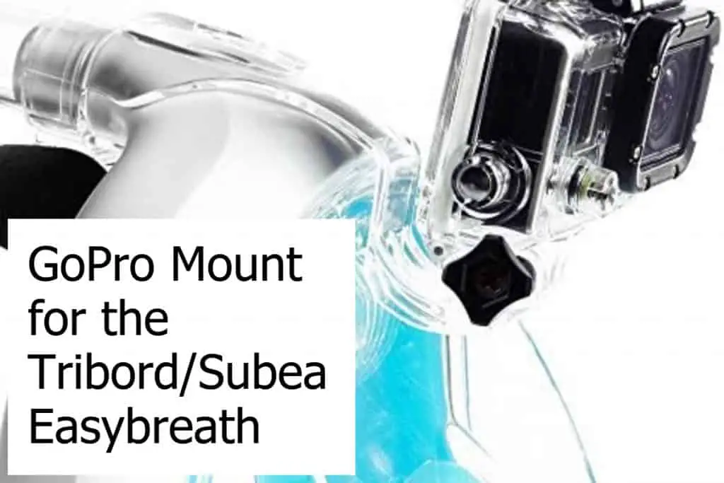 Action camera Mount for the Easybreath from Tribord (Subea) working with the GoPro cameras