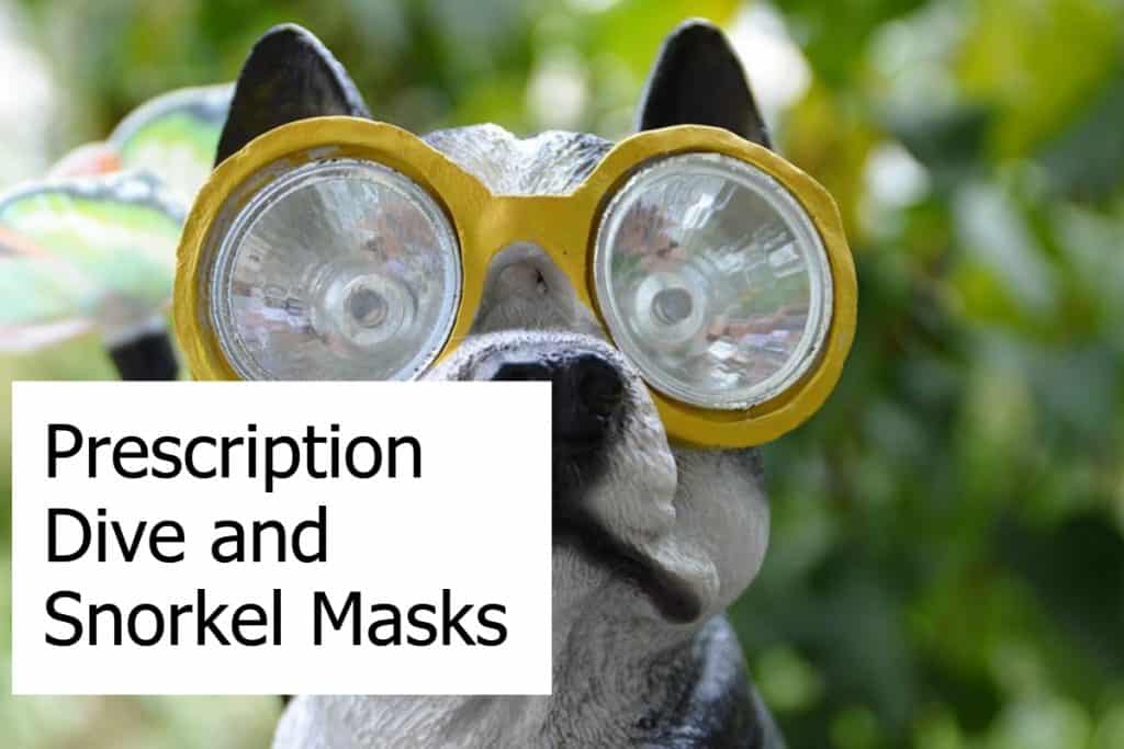 Prescription snorkel masks and corrective dive masks - How to find the best prescription masks