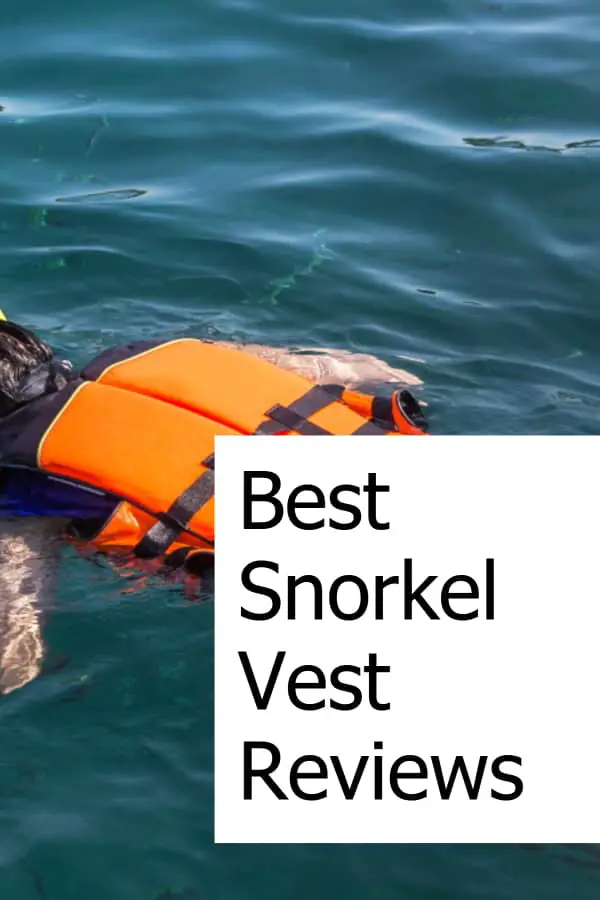 Reviews of the best snorkel vests