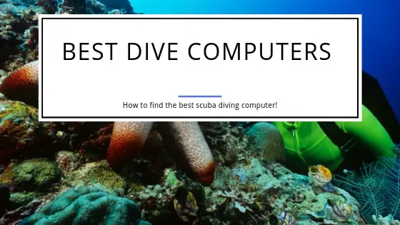 How to find the Best Dive Computer