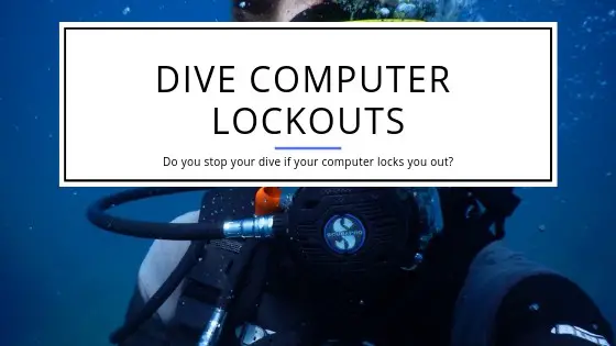What can you do about Dive Computer Lockouts