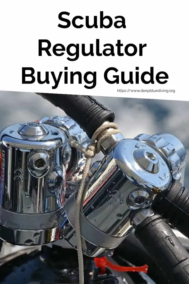 Scuba Regulator Buying Guide What do you need to know!
