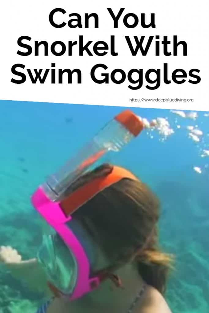 Should you use a snorkeling mask or can you use swimming goggles? Make sure you know whether that works!