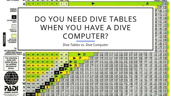 Do you need dive tables when you have a dive computer