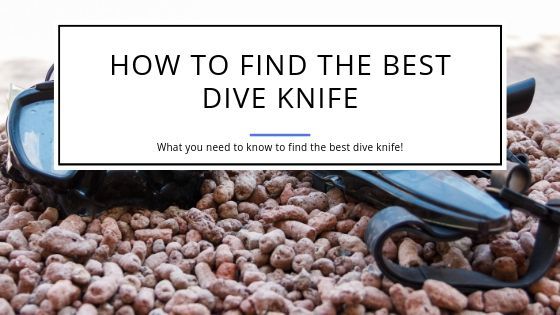 How to find the Best Dive Knife