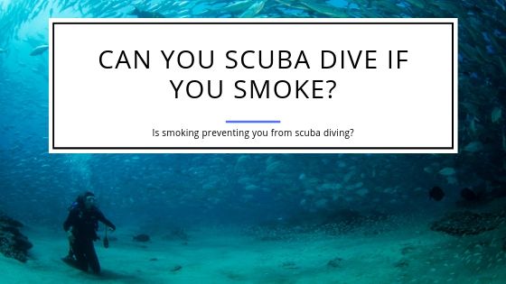 Can You Scuba Dive if You Smoke