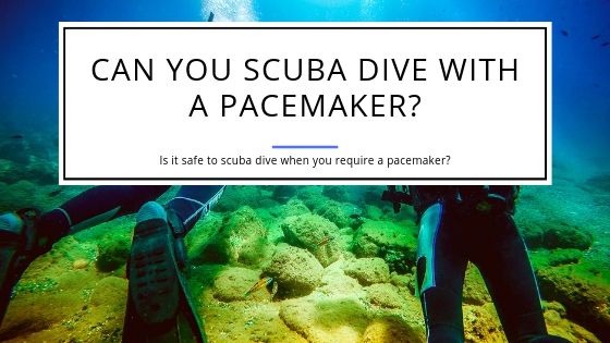 Can You Scuba Dive with a Pacemaker