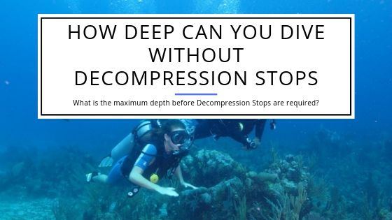 How Deep Can You Dive Without Decompression Stops