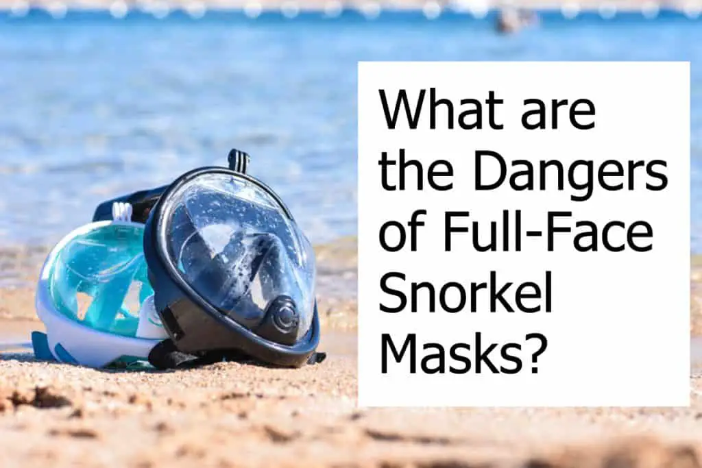 Are full face snorkel masks dangerous? 