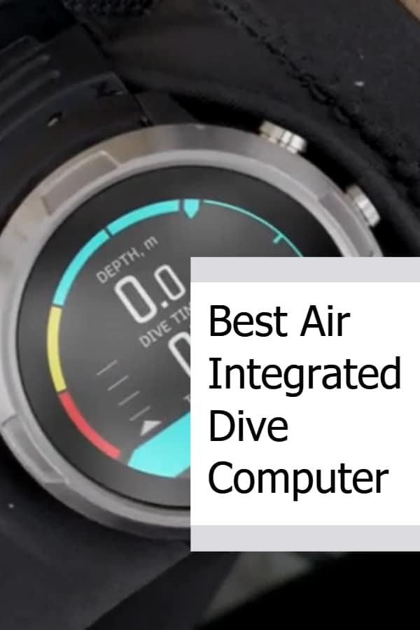 Guide to finding the Best Air Integrated Dive computers - Check the top-rated Scuba Diving Computers with wired or wireless Air Integration