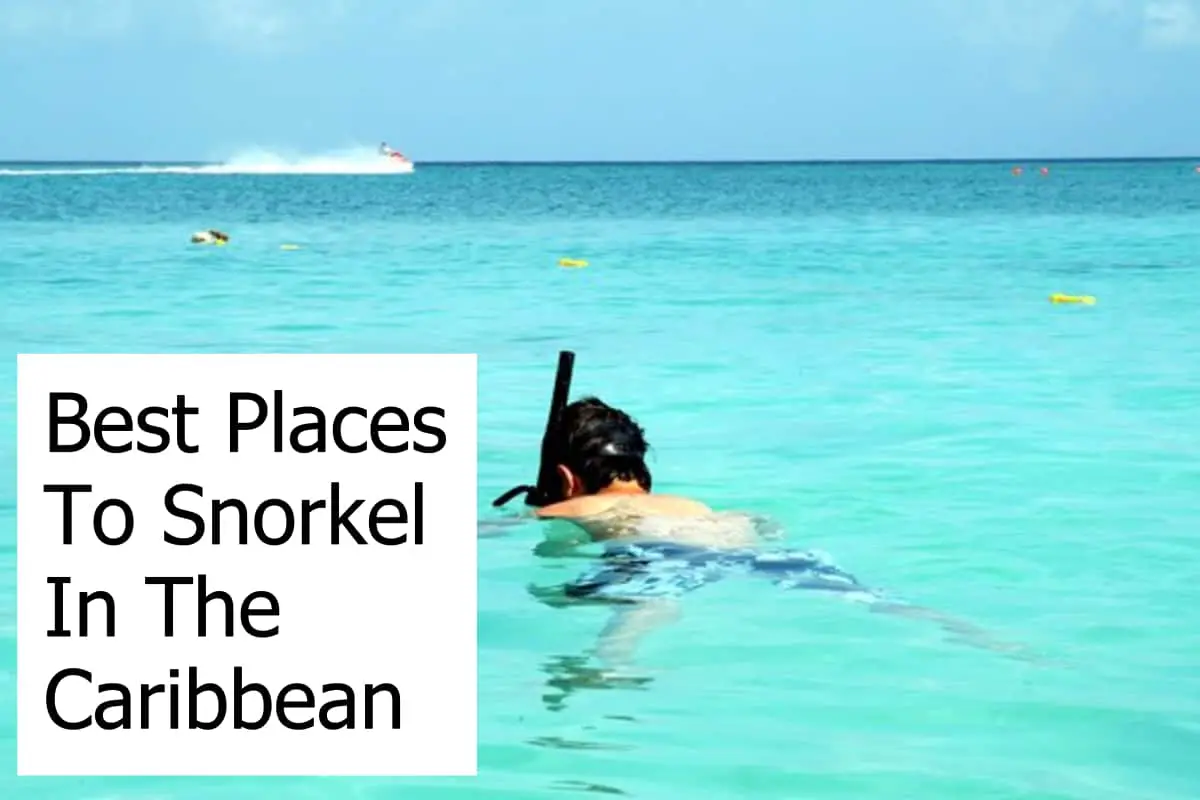 A snorkel vacation in the Caribbean sounds amazing. Where should you go? What are the best places?